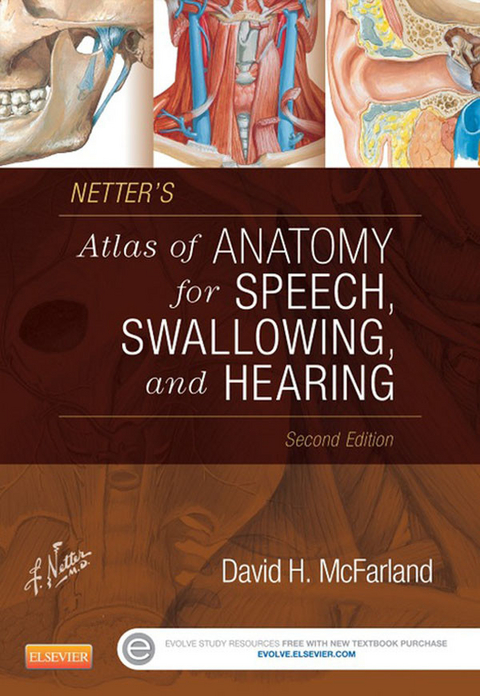 Netter's Atlas of Anatomy for Speech, Swallowing, and Hearing -  David H. McFarland