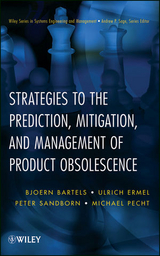 Strategies to the Prediction, Mitigation and Management of Product Obsolescence -  Bjoern Bartels,  Ulrich Ermel,  Michael G. Pecht,  Peter Sandborn