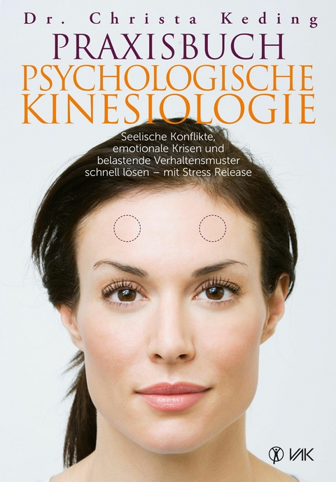 Praxisbuch psychologische Kinesiologie -  Dr. Christa Keding