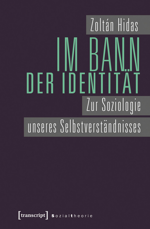 Im Bann der Identität - Zoltán Hidas
