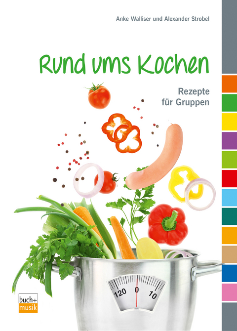 Rund ums Kochen - Anke Walliser, Alexander Strobel