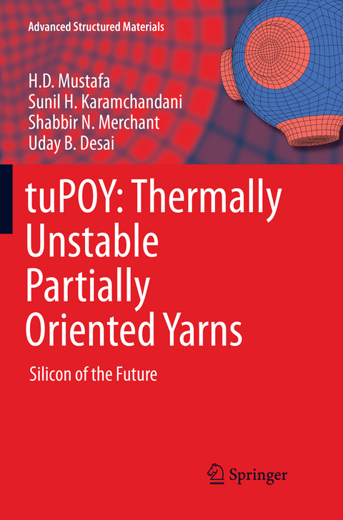 tuPOY: Thermally Unstable Partially Oriented Yarns - H.D. Mustafa, Sunil H. Karamchandani, Shabbir N. Merchant, Uday B. Desai