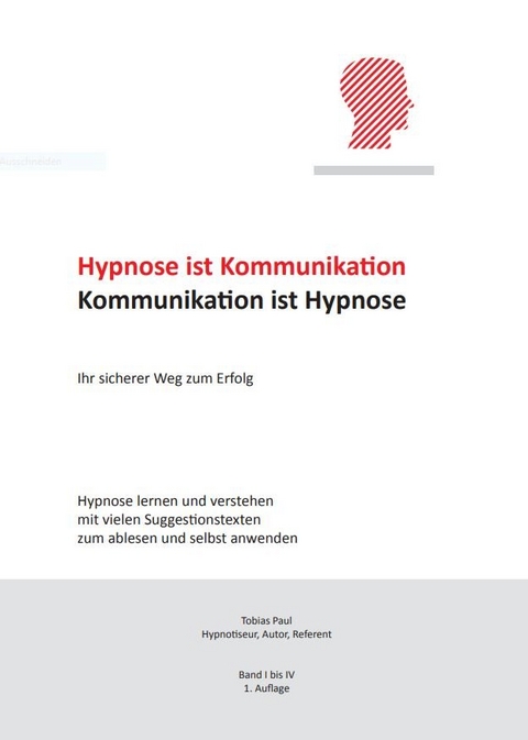 Hypnose ist Kommunikation Kommunikation ist Hypnose