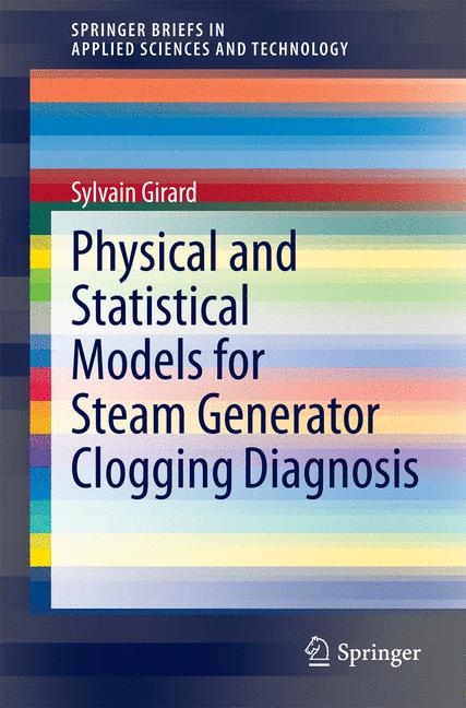 Physical and Statistical Models for Steam Generator Clogging Diagnosis - Sylvain GIRARD
