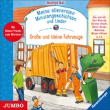 Meine allerersten Minutengeschichten und Lieder. Große und kleine Fahrzeuge - Manfred Mai