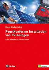 Regelkonforme Installation von PV-Anlagen - Fröse, Heinz-Dieter
