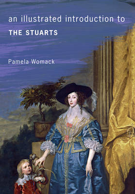 Illustrated Introduction to the Stuarts -  Pamela Womack