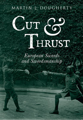 Cut And Thrust -  Martin J. Dougherty