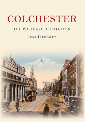 Colchester The Postcard Collection -  Jess Jephcott