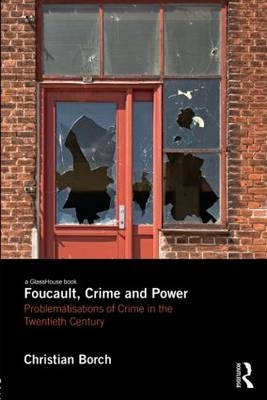 Foucault, Crime and Power -  Christian Borch