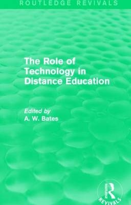 Role of Technology in Distance Education (Routledge Revivals) -  Tony Bates
