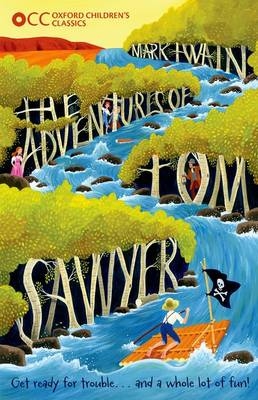 Oxford Children's Classics: The Adventures of Tom Sawyer -  Mark Twain