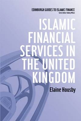 Islamic Financial Services in the United Kingdom -  Elaine Housby