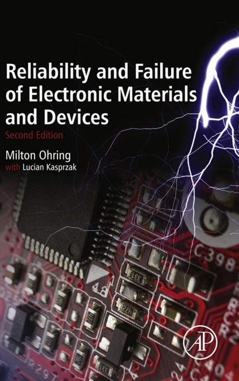 Reliability and Failure of Electronic Materials and Devices -  Lucian Kasprzak,  Milton Ohring