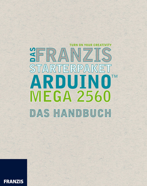 Das Franzis Starterpaket Arduino Mega 2560 - Fabian Kainka