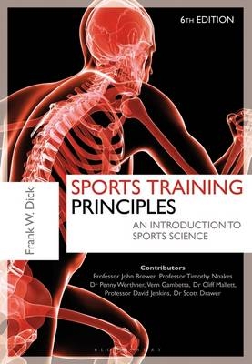 Sports Training Principles -  Dr. Frank W. Dick O.B.E.