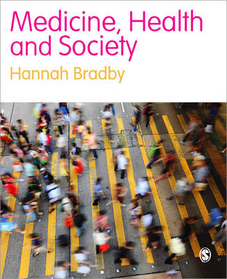 Medicine, Health and Society -  Hannah Bradby