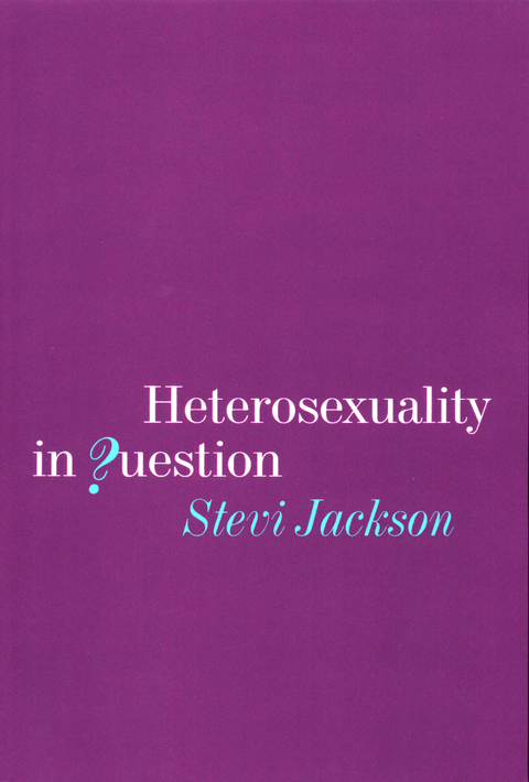 Heterosexuality in Question - Stevi Jackson