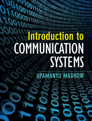 Introduction to Communication Systems -  Upamanyu Madhow