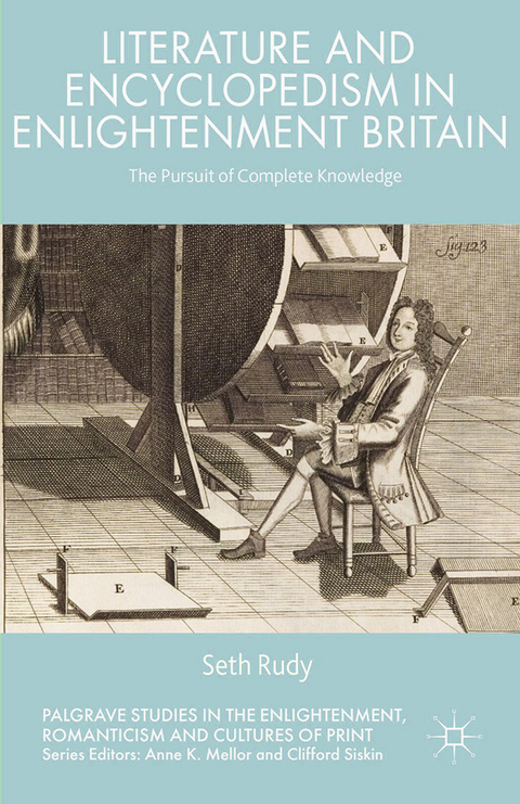 Literature and Encyclopedism in Enlightenment Britain -  Seth Rudy