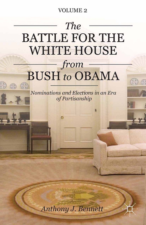 Battle for the White House from Bush to Obama -  A. Bennett