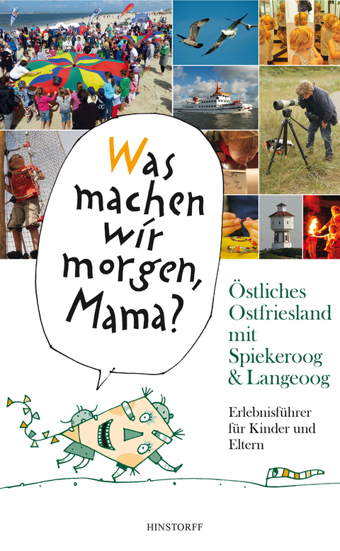 "Was machen wir morgen, Mama?" Östliches Ostfriesland mit Spiekeroog & Langeoog - Alice Düwel