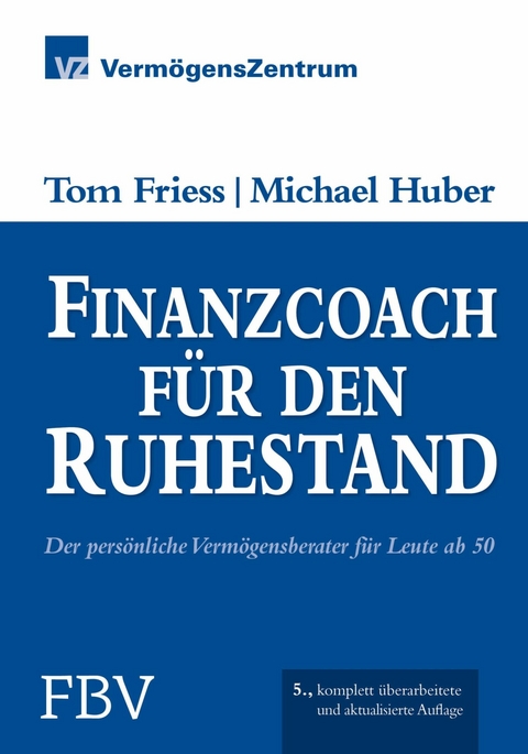 Finanzcoach für den Ruhestand - Tom Friess, Michael Huber
