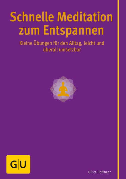 Schnelle Meditation zum Entspannen -  Ulrich Hoffmann