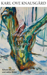 So viel Sehnsucht auf so kleiner Fläche - Karl Ove Knausgård