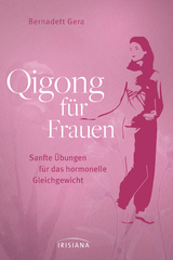 Qigong für Frauen - Bernadett Gera