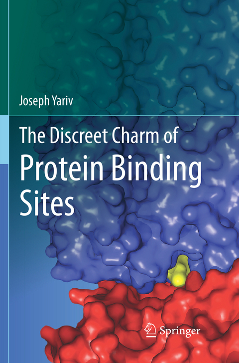 The Discreet Charm of Protein Binding Sites - Joseph Yariv