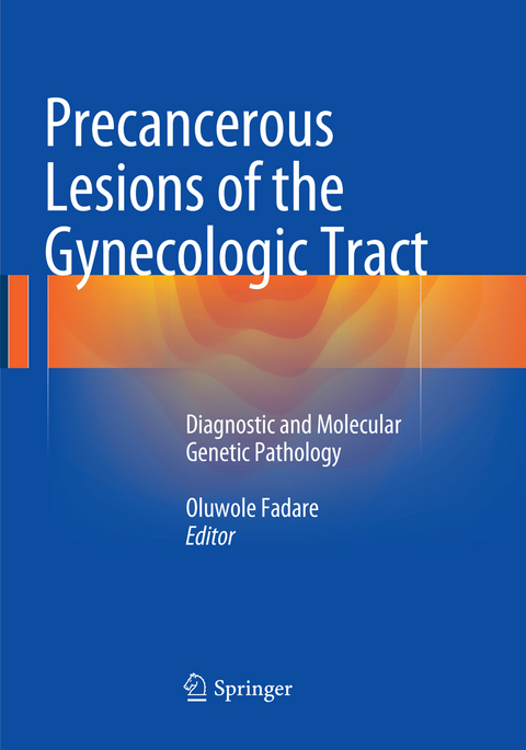 Precancerous Lesions of the Gynecologic Tract - 