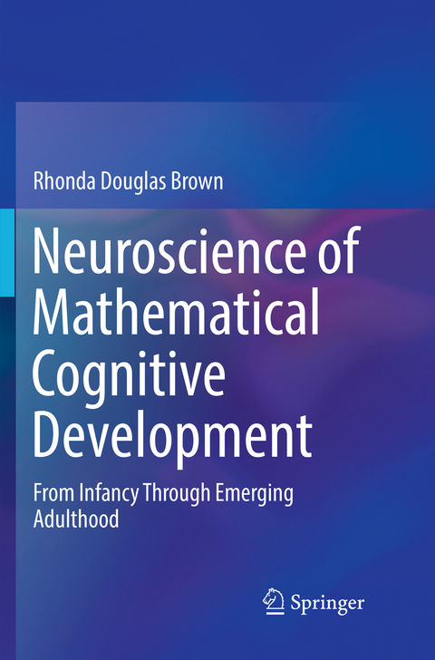 Neuroscience of Mathematical Cognitive Development - Rhonda Douglas Brown