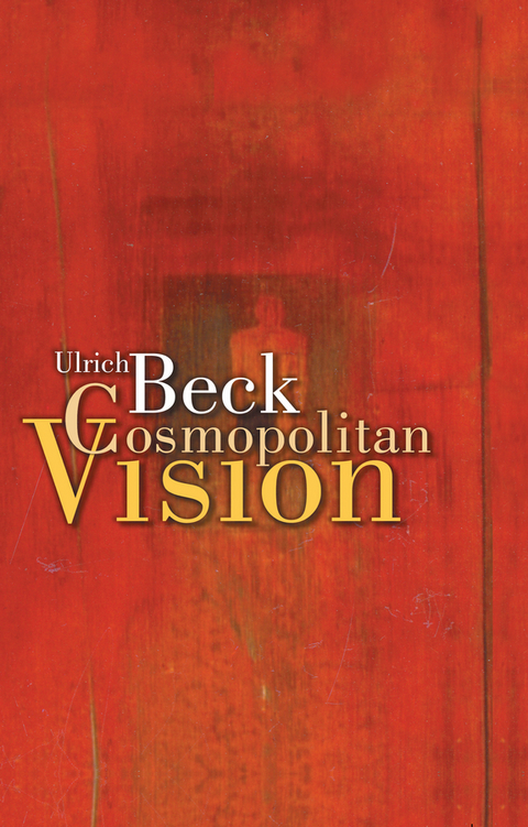 Cosmopolitan Vision -  Ulrich Beck,  Ciaran Cronin