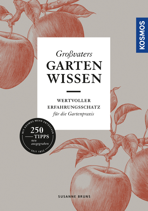 Großvaters Gartenwissen - Susanne Bruns