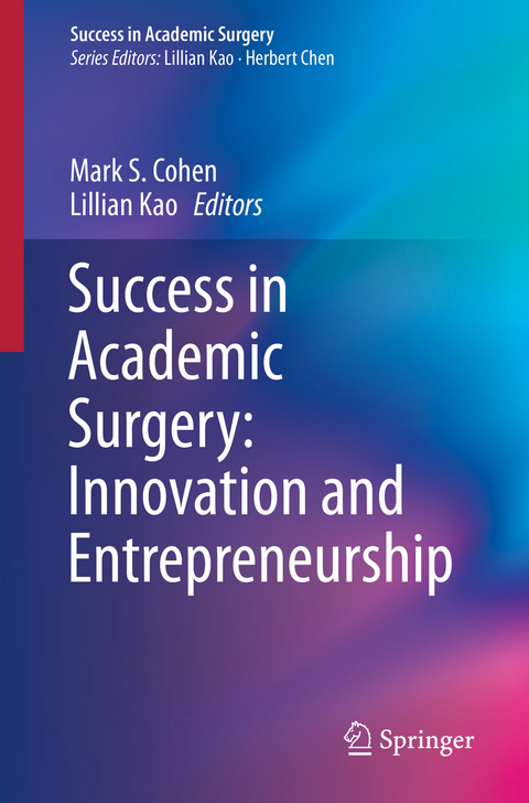 Success in Academic Surgery: Innovation and Entrepreneurship - 