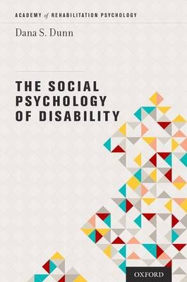 Social Psychology of Disability -  Dana Dunn