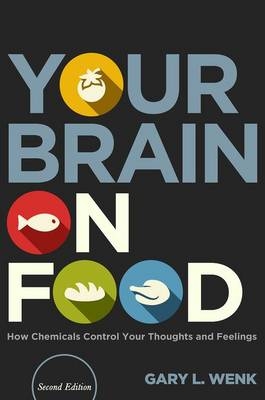 Your Brain on Food -  Professor Gary L. Wenk