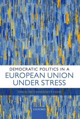Democratic Politics in a European Union Under Stress - 