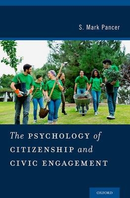 Psychology of Citizenship and Civic Engagement -  S. Mark Pancer Ph.D.