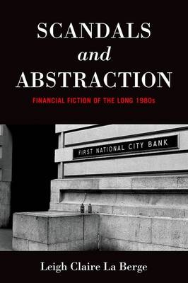 Scandals and Abstraction -  Leigh Claire La Berge