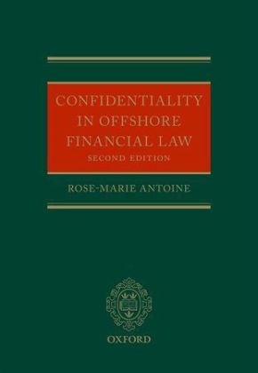 Confidentiality in Offshore Financial Law -  Rose-Marie Antoine
