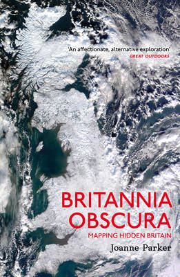 Britannia Obscura -  Joanne Parker