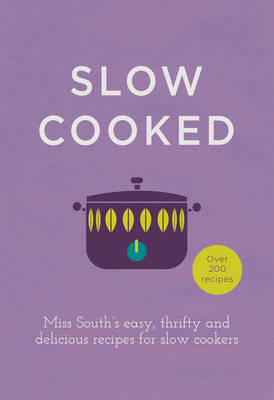 Slow Cooked -  Miss South