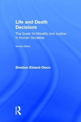 Life and Death Decisions -  Sheldon Ekland-Olson