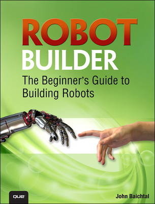 Robot Builder -  John Baichtal