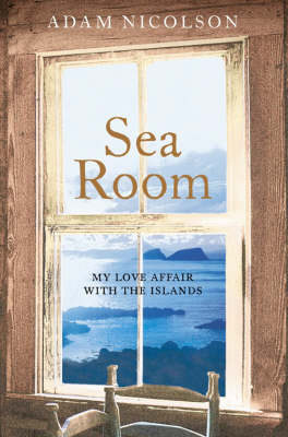 Sea Room -  Adam Nicolson