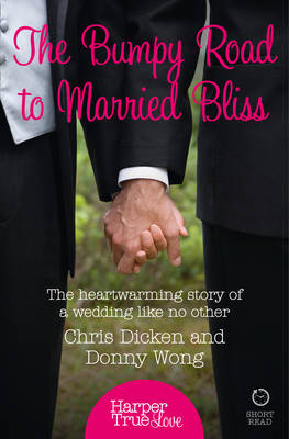 Bumpy Road to Married Bliss -  Chris Dicken,  Donny Wong