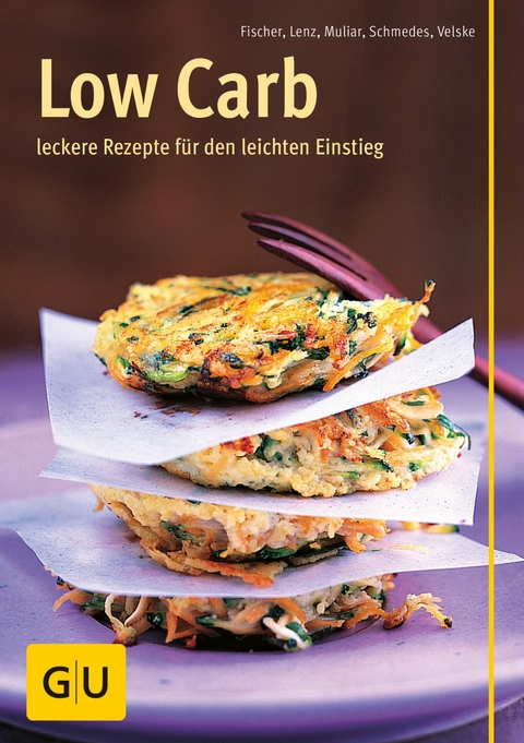 Low Carb - Elisabeth Fischer, Claudia Lenz, Doris Muliar, Christa Schmedes, Gregor Velske