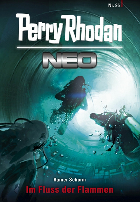 Perry Rhodan Neo 95: Im Fluss der Flammen - Rainer Schorm